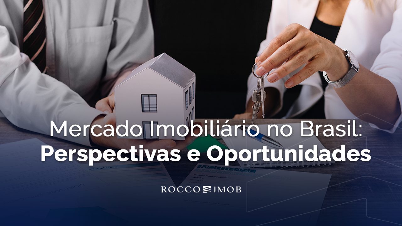 Mercado Imobiliário no Brasil - Rocccoimob Imobiliária em Bombinhas