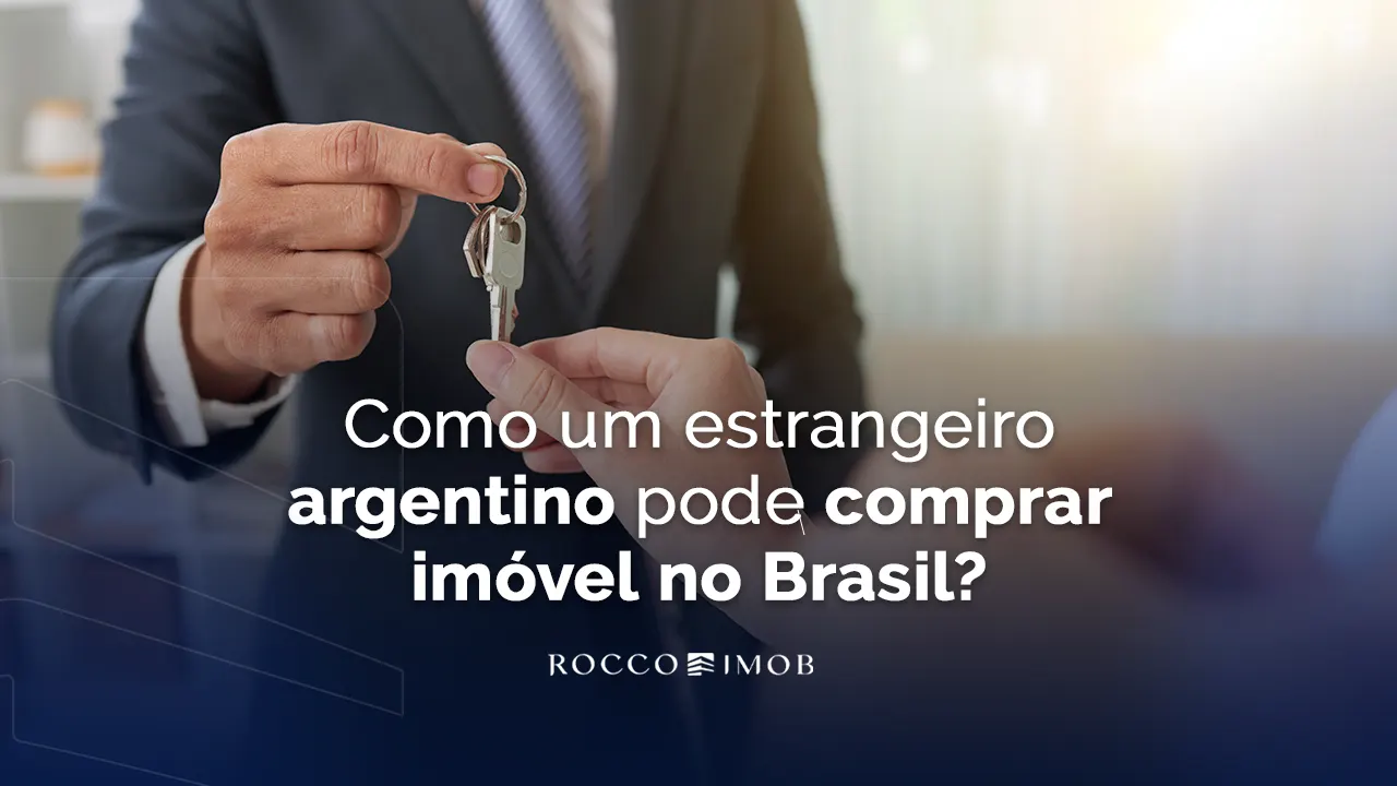 Como um argentino pode comprar imovel no Brasil - Rocccoimob Imobiliária em Bombinhas